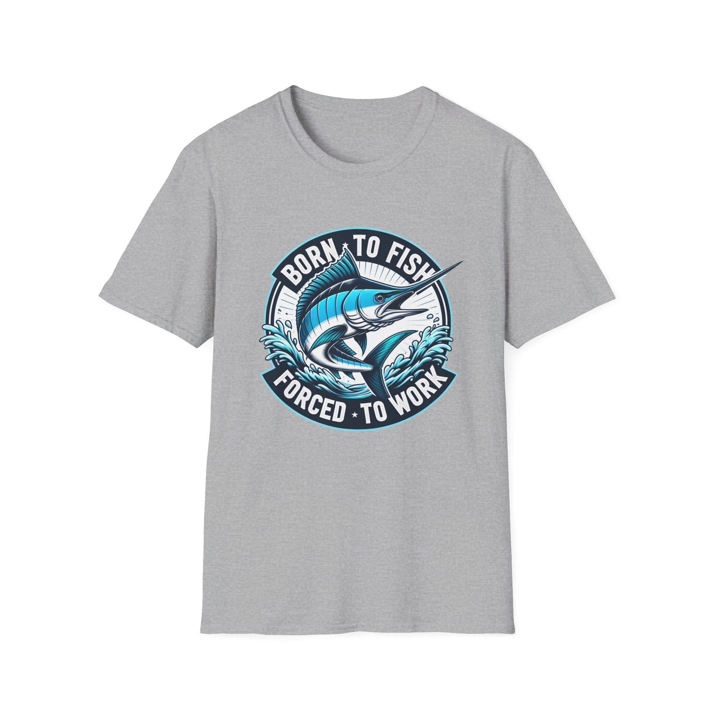 Born To Fish Forced To Work Marlin Fishing Unisex Short Sleeve T-Shirt, Front Design