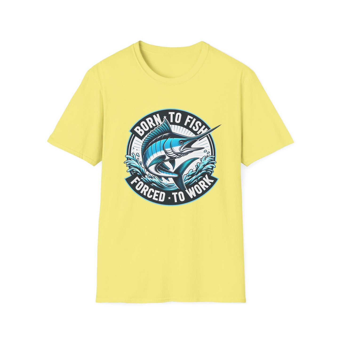 Born To Fish Forced To Work Marlin Fishing Unisex Short Sleeve T-Shirt, Front Design