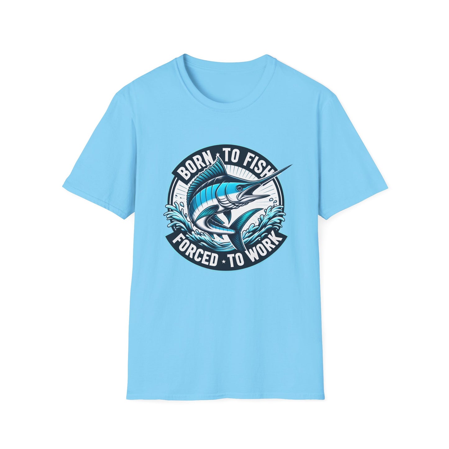 Born To Fish Forced To Work Marlin Fishing Unisex Short Sleeve T-Shirt, Front Design