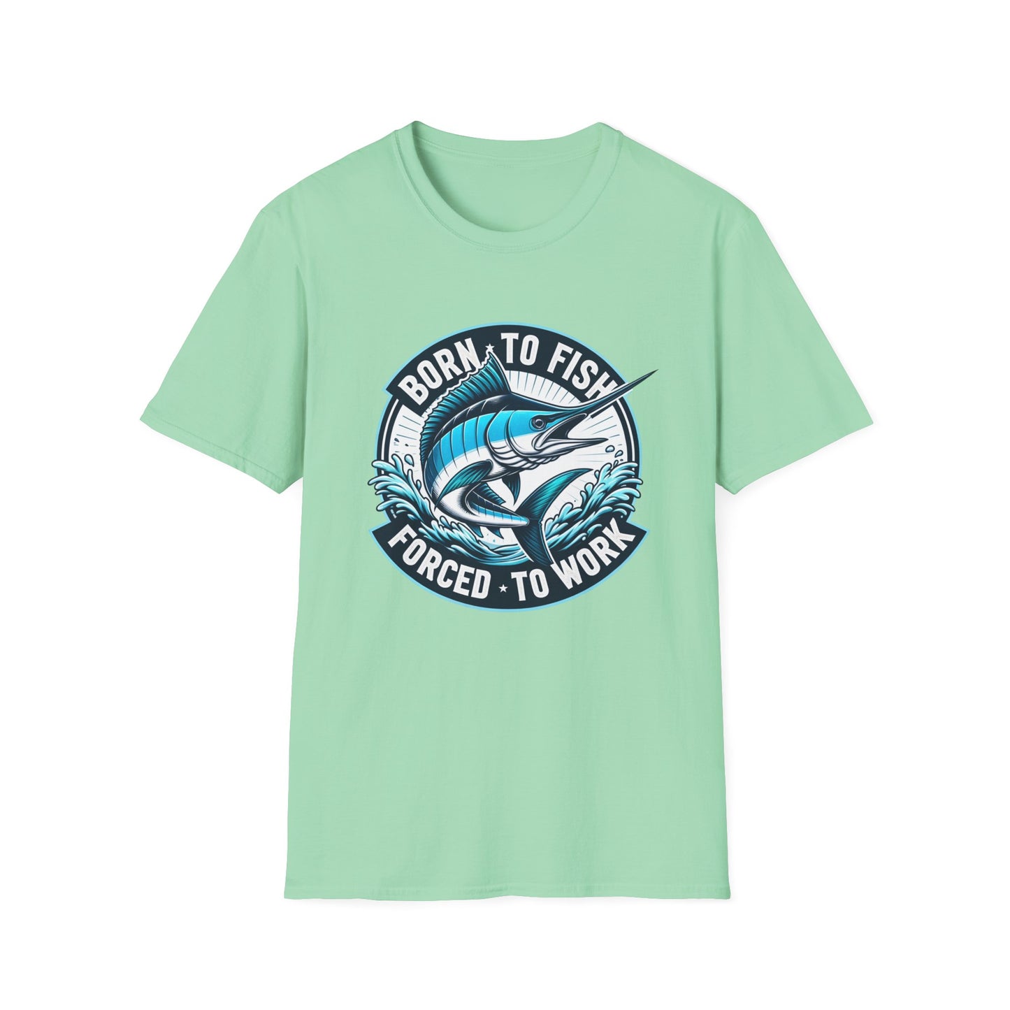 Born To Fish Forced To Work Marlin Fishing Unisex Short Sleeve T-Shirt, Front Design