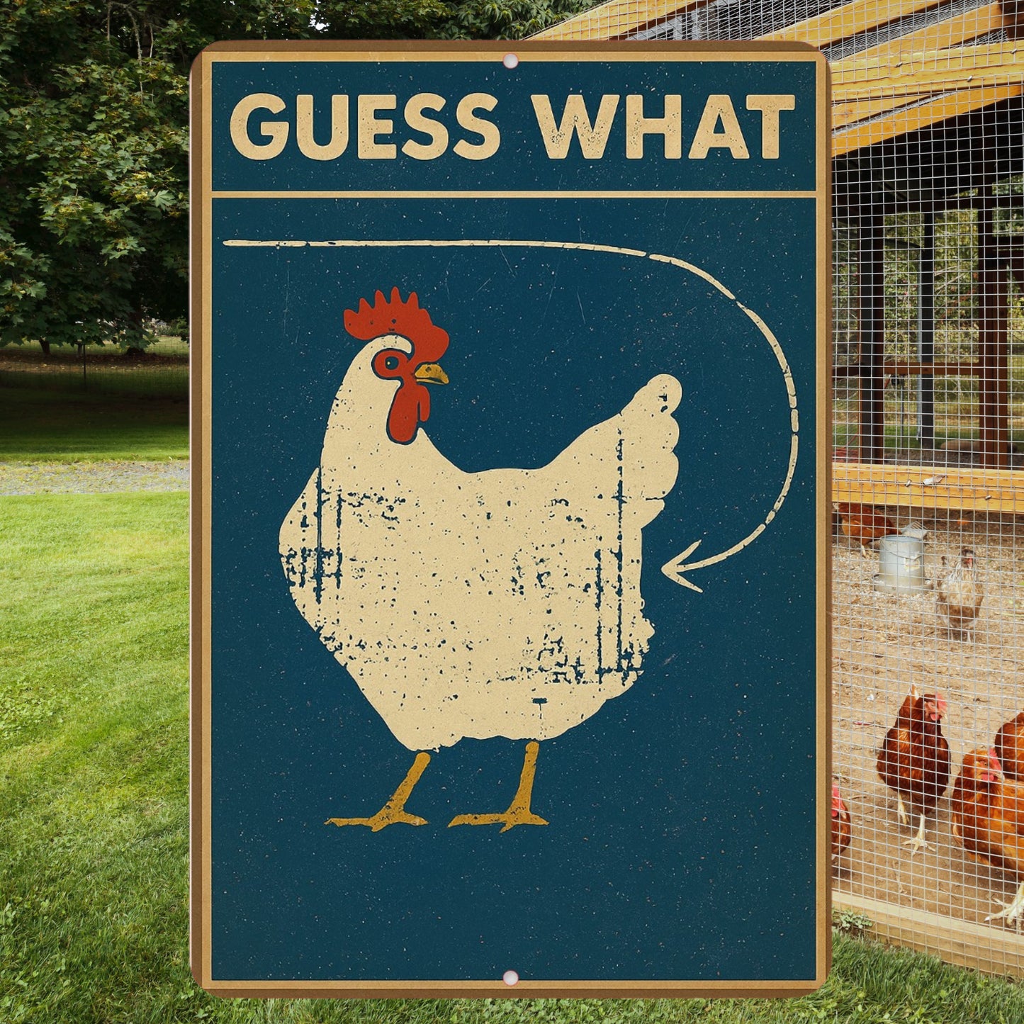 Guess What? Chicken Butt Sign, Funny Chicken Sign, 8x12 Aluminum Sign, UV Resistant Outdoor Sign, Homestead Sign
