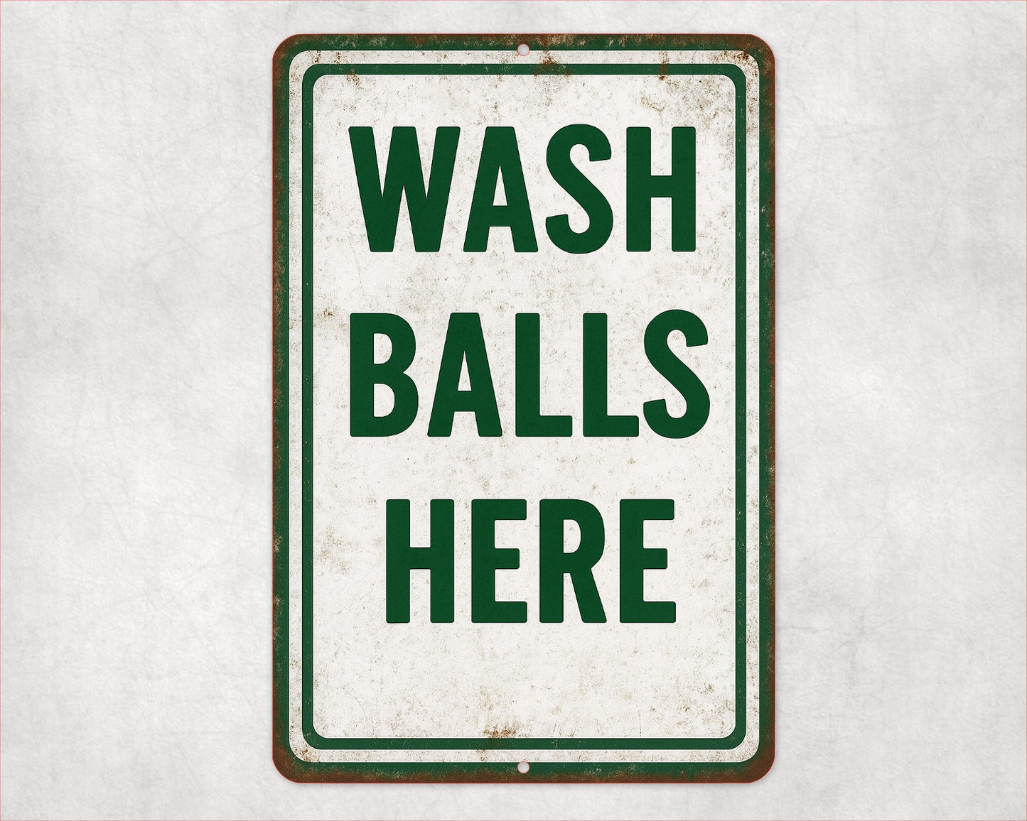 Funny Wash Balls Here Golf Sign, 8x12 Aluminum Sign, UV Resistant Outdoor Sign, Bathroom Decor