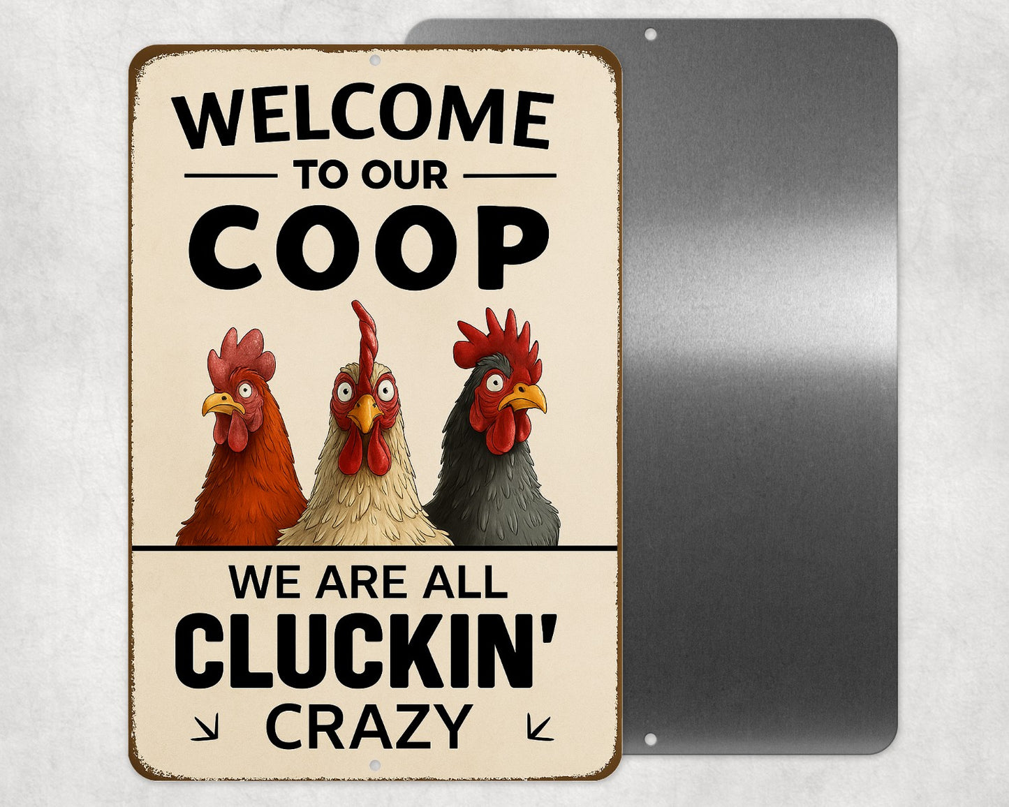 Welcome To Our Coop Sign, Funny Chicken Sign, 8x12 Aluminum Sign, UV Resistant Outdoor Sign, Door Sign