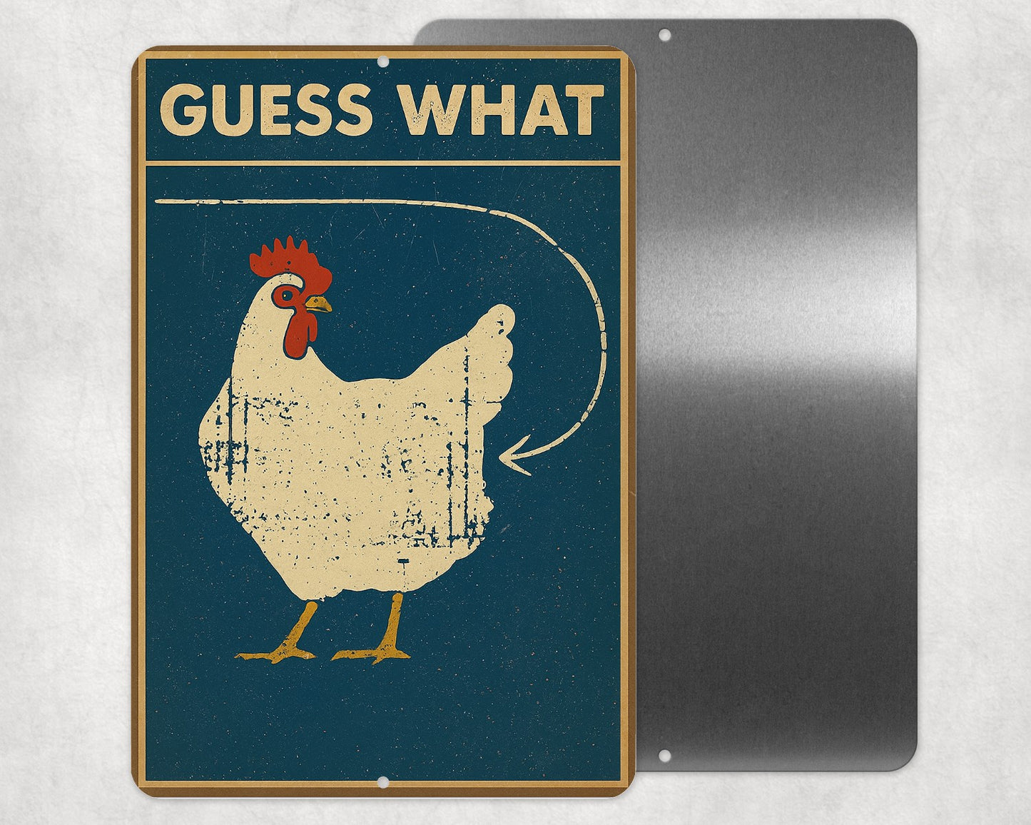 Guess What? Chicken Butt Sign, Funny Chicken Sign, 8x12 Aluminum Sign, UV Resistant Outdoor Sign, Homestead Sign