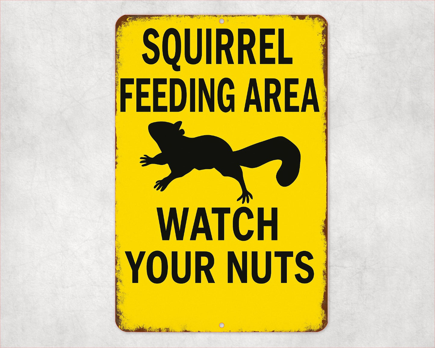 Funny Squirrel Sign, Squirrel Feeding Area Sign, Distressed Warning Sign, Rustic Font 8x12 Aluminum Sign, UV Resistant Outdoor Sign