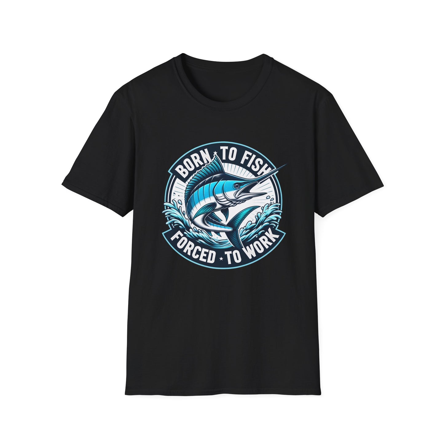 Born To Fish Forced To Work Marlin Fishing Unisex Short Sleeve T-Shirt, Front Design