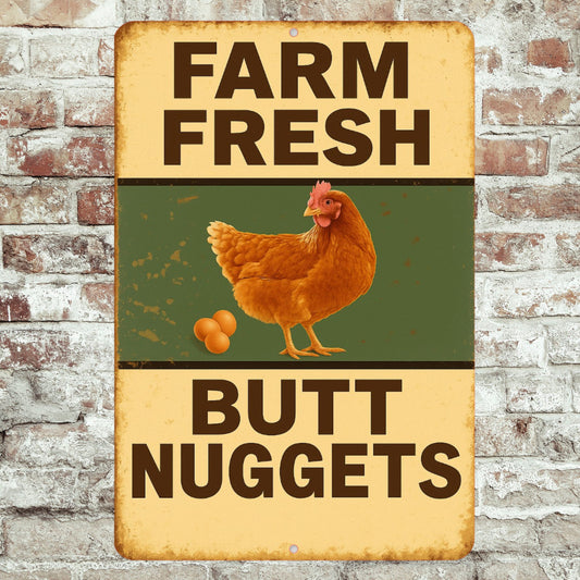 Farm Fresh Butt Nuggets Sign, Funny Chicken Sign, 8x12 Aluminum Sign, UV Resistant Outdoor Sign, Door Sign