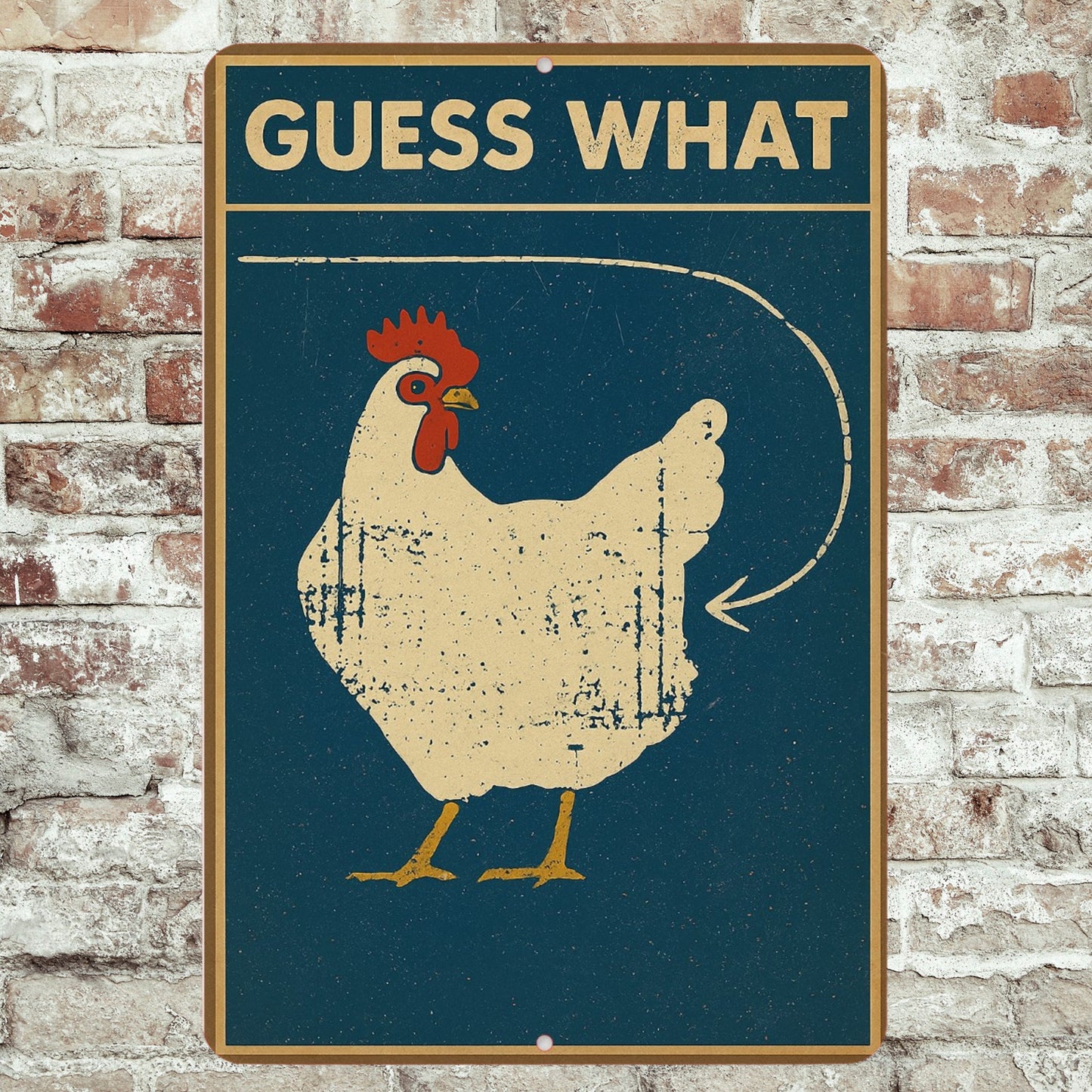 Guess What? Chicken Butt Sign, Funny Chicken Sign, 8x12 Aluminum Sign, UV Resistant Outdoor Sign, Homestead Sign